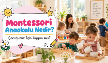Montessori Anaokulu Nedir? Çocuğunuz İçin Uygun mu?